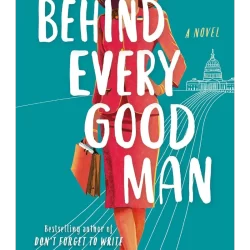 Behind Every Good Man: A Novel